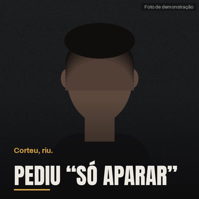 Pediu só aparar